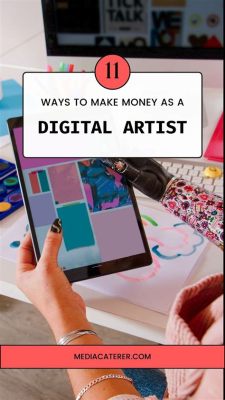 How to Make Money with Digital Art: A Multi-Layered Journey into the Digital Creativity Economy