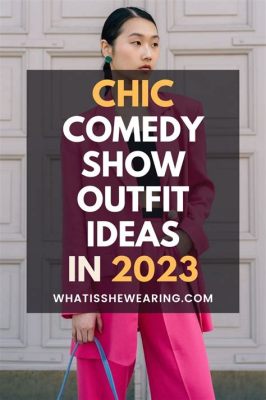 night outfits what to wear to a comedy show what a great way to channel your inner comedian